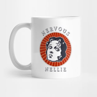 Nervous Nellie Mug